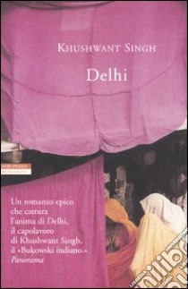 Delhi libro di Singh Khushwant