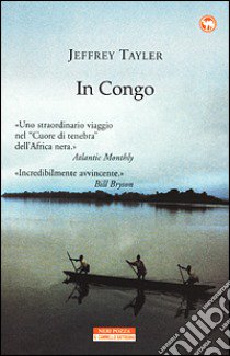 In Congo libro di Tayler Jeffrey