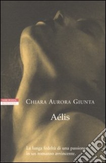 Aelis libro di Giunta Chiara A.