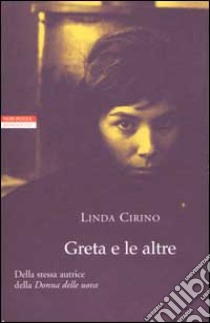 Greta e le altre libro di Cirino Linda