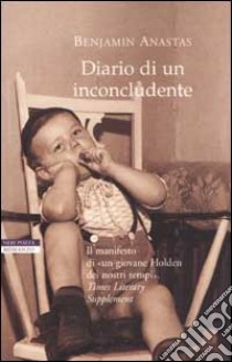 Diario di un inconcludente libro di Anastas Benjamin