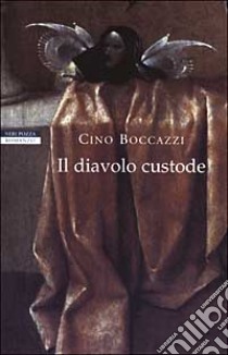 Il diavolo custode libro di Boccazzi Cino