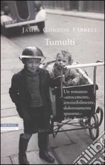 Tumulti libro di Farrell James G.