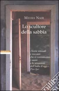 Lo scultore della sabbia libro di Nair Meera