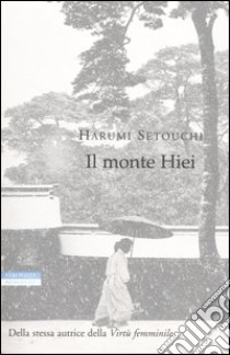 Il monte Hiei libro di Setouchi Harumi