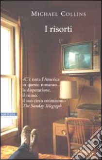 I risorti libro di Collins Michael