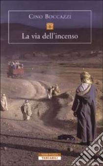 La via dell'incenso libro di Boccazzi Cino