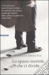 Lo spazio mortale che ci divide libro di Duncker Patricia