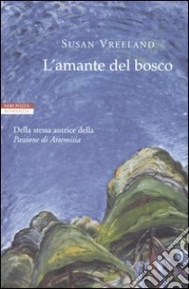 L'amante del bosco libro di Vreeland Susan