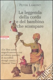 La leggenda della corda e del bambino che scompare libro di Lamont Peter