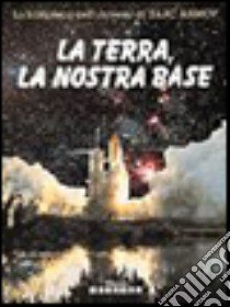 La terra, la nostra base libro di Asimov Isaac