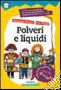 Polveri e liquidi libro di Maviglia Gioacchino - Pallotti Aldo