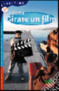 Come girare un film libro di Marsh James