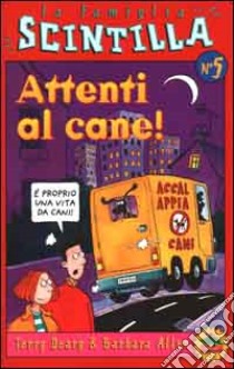 Attenti al cane! libro di Deary Terry - Allen Barbara