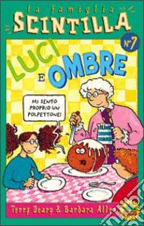 Luci e ombre libro di Deary Terry; Allen Barbara