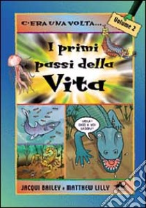 I primi passi della vita libro di Bailey Jacqui