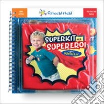 Superkit per supereroi. Ediz. illustrata. Con gadget libro di Staff Klutz