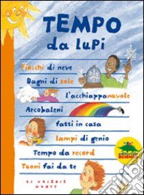 Tempo da lupi. Ediz. illustrata libro di Wyatt Valerie