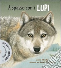 A spasso coi lupi. Ediz. illustrata. Con CD Audio libro di Howker Janni