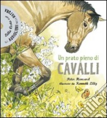 Un prato pieno di cavalli. Ediz. illustrata. Con CD Audio libro di Hansard Peter