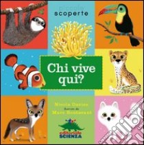 Chi vive qui? Ediz. illustrata libro di Davies Nicola