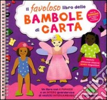 Il favoloso libro delle bambole di carta. Ediz. illustrata. Con gadget libro di Collings Julie