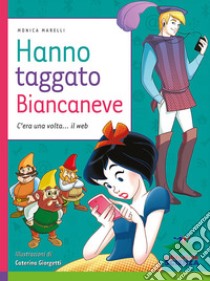 Hanno taggato Biancaneve. C'era una volta... il web libro di Marelli Monica