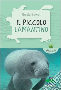 Il piccolo lamantino libro di Davies Nicola