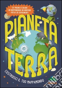 Pianeta terra. Costruisci il tuo mappamondo. Con gadget libro di Green Jen