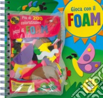 Gioca con il Foam. Con più di 200 pezzi di Foam libro di Sepin Chiara