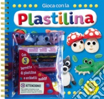 Gioca con la plastilina. Ediz. a spirale. Con gadget libro di Manca Antonietta