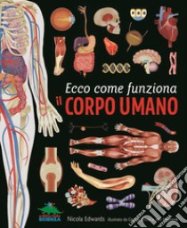 Ecco come funziona il corpo umano libro di Edwards Nicola