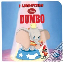 Dumbo. Ediz. illustrata libro