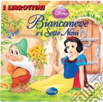 Biancaneve e i sette nani. Ediz. illustrata libro