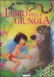 Il libro della giungla. Ediz. illustrata libro