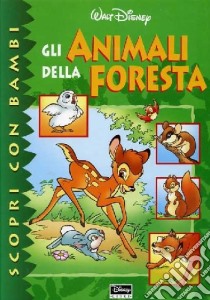 Scopri con Bambi gli animali della foresta libro