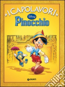 Pinocchio. Ediz. illustrata libro