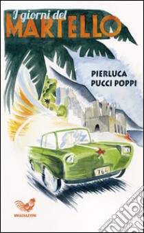 I giorni del martello libro di Pucci Poppi Pierluca