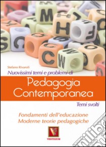 Nuovissimi temi e problemi di pedagogia contemporanea libro di Rivaroli Stefano