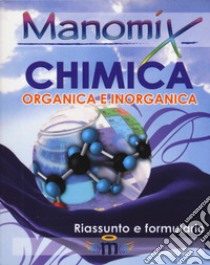 Manomix di chimica. Riassunto e formulario libro