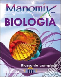 Manomix di biologia. Riassunto completo libro