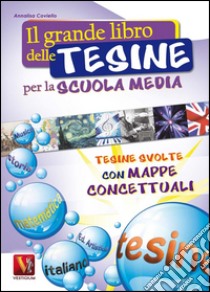 Il grande libro delle tesine per la scuola media libro di Coviello Annalisa