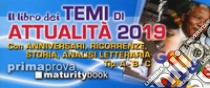 Il libro dei temi di attualità 2019. Con anniversari, ricorrenze, storia, analisi letteraria. Tip. A-B-C libro