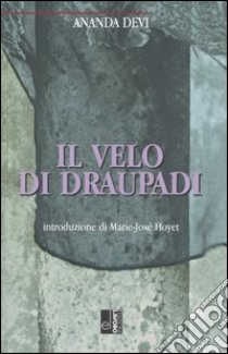 Il velo di draupadi libro di Devi Ananda