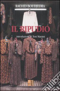 Il ripudio libro di Boudjedra Rachid