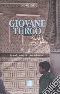 Giovane turco libro di Farhi Moris