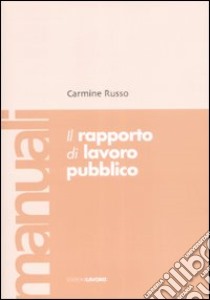 Il rapporto di lavoro pubblico libro di Russo Carmine