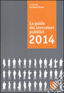 La guida dei lavoratori pubblici libro di Russo C. (cur.)