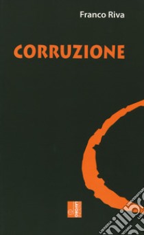 Corruzione libro di Riva Franco