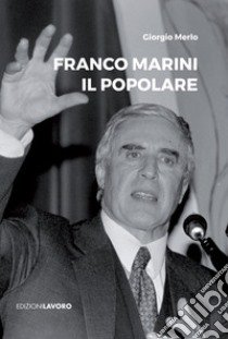 Franco Marini. Il popolare libro di Merlo Giorgio